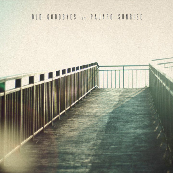 Pajaro Sunrise : Old Goodbyes (CD, Album)