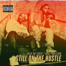 Neek The Exotic / Large Professor : Still On The Hustle (2xLP, Album)