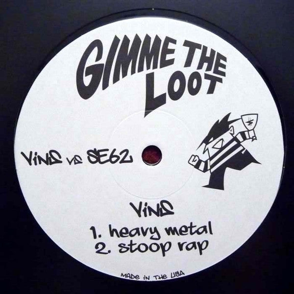 Vins (2) vs SE62 : Gimme The Loot (12")