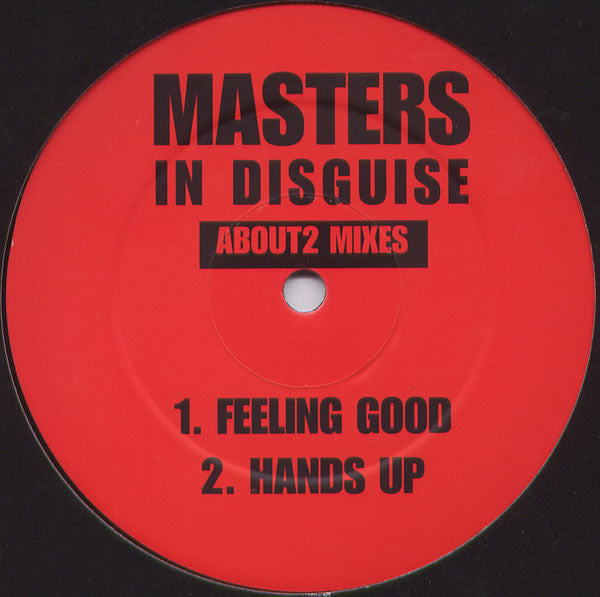 Masters In Disguise : Feeling Good / Hands Up (About2 Mixes) (12")