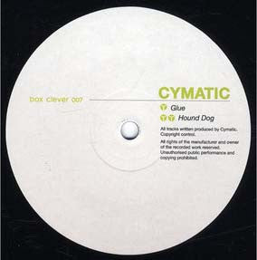 Cymatic : Glue / Hound Dog (10")