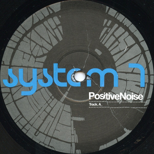 System 7 : PositiveNoise (12")