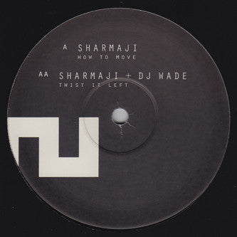 Sharmaji : How To Move / Twist It Left (12", Sin)