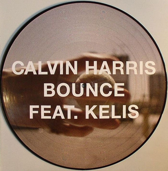 Calvin Harris Feat. Kelis : Bounce (12", Single, Pic)