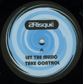 2risque : Let The Music Take Control (12")