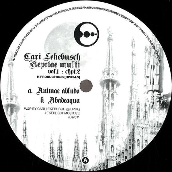 Cari Lekebusch : Repetae Multi Vol.1 : Chpt.2 (12")