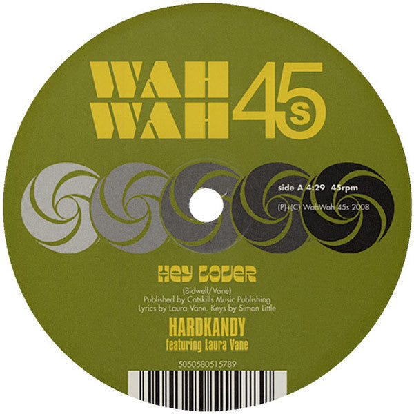 Hardkandy : Hey Lover / Moochin' (7")