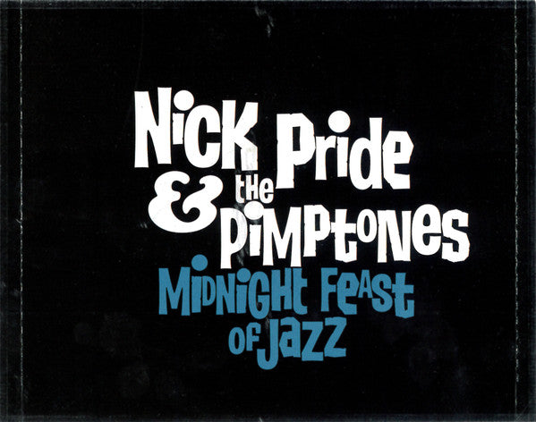 Nick Pride & The Pimptones : Midnight Feast Of Jazz (CD, Album)