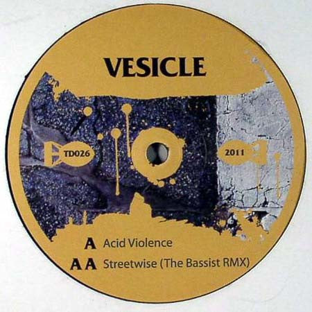 Vesicle : Acid Violence / Streetwise (The Bassist Remix) (12")