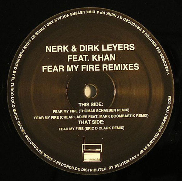 Nerk & Dirk Leyers Feat. Khan : Fear My Fire Remixes (12")
