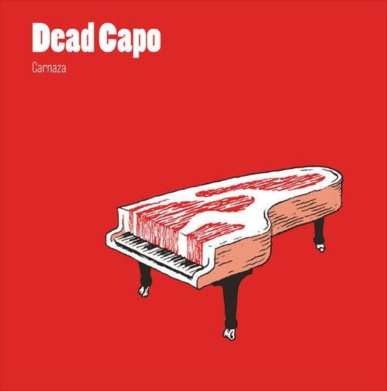 Dead Capo : Atraco A Las 3 / Carnaza (7")