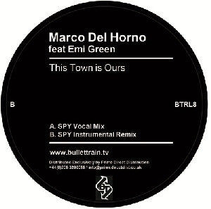 Marco Del Horno Feat Emi Green : This Town Is Ours (12")