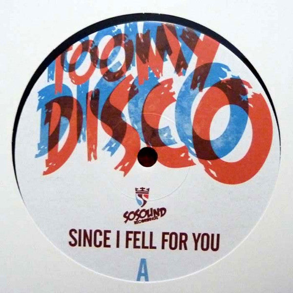 Toomy Disco : Since I Fell For You (12")