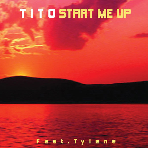 Tito (4) Featuring Tylene Thompkins : Start Me Up (12")