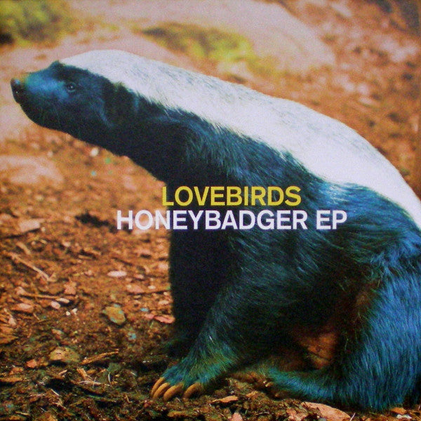 Lovebirds : Honeybadger EP (12", EP)