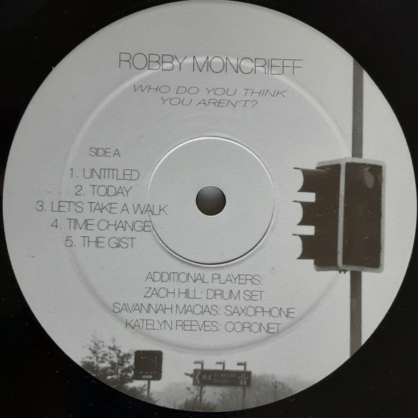 Robby Moncrieff Featuring Zach Hill : Who Do You Think You Aren't? (LP, Album)