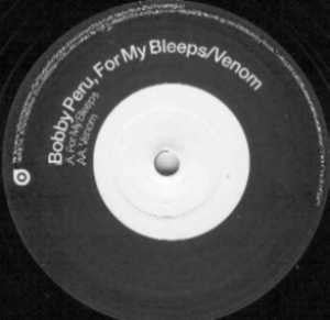 Bobby Peru : For My Bleeps / Venom (12")