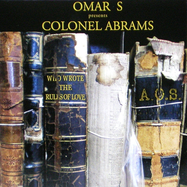 Omar-S Presents Colonel Abrams : Who Wrote The Rules Of Love (12")