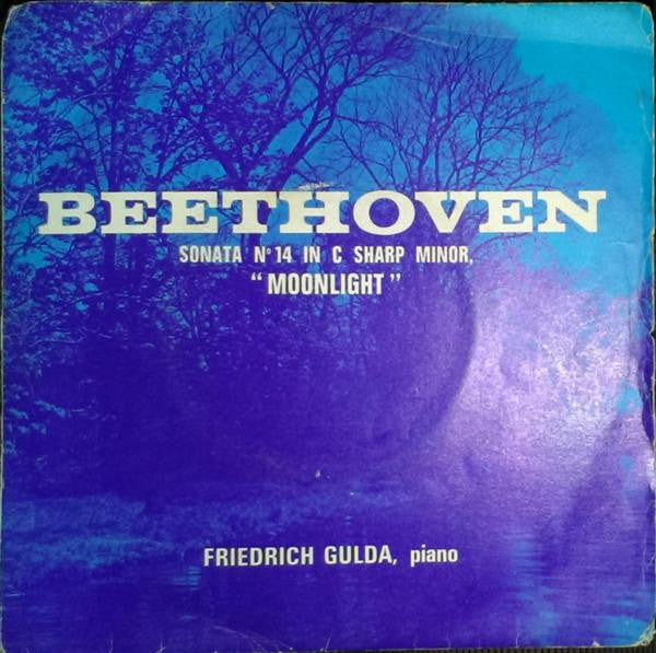 Ludwig van Beethoven / Friedrich Gulda : Sonata Nº 14 In C Sharp Minor, "Moonlight" (7")