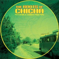 Various : The Roots Of Chicha - Psychedelic Cumbias From Peru (2xLP, Comp, + B)