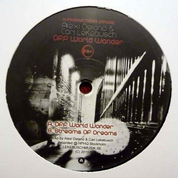 Alexi Delano & Cari Lekebusch : Off World Wonder (12")