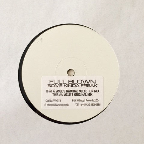 Full Blown : Some Kinda Freak (12", W/Lbl)