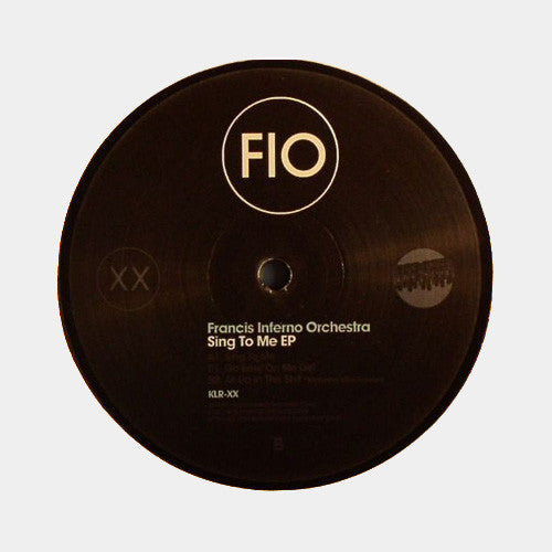 Francis Inferno Orchestra : Sing To Me EP (12", EP)