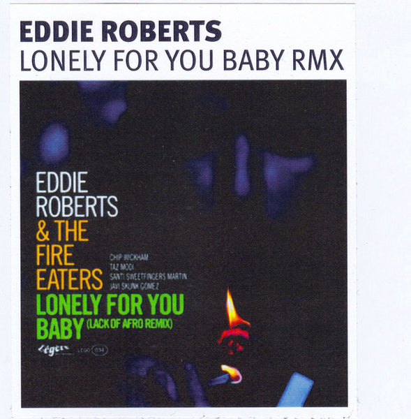 Eddie Roberts & The Fire Eaters : Lonely For You Baby (Lack Of Afro Remix) (12", S/Sided, W/Lbl)