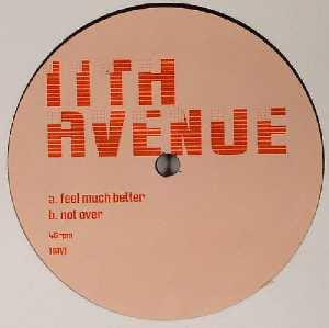 11th Avenue : Feel Much Better / Not Over (12", Unofficial)