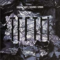 Teeth (8) : Swarm / Shift / Sequence / Spawn (Part One) (10")