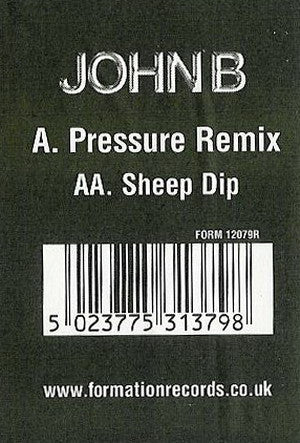 John B : Pressure (Remix) / Sheep Dip (12")