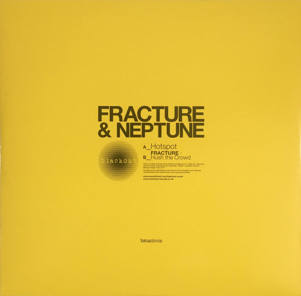 Fracture & Neptune / Fracture (2) : Hot Spot / Hush The Crowd (12")