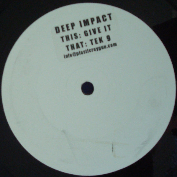 Deep Impact : Give It (12", W/Lbl, Sti)