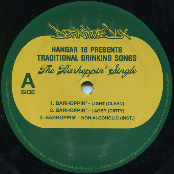 Hangar 18 (3) : Hangar 18 Presents Traditional Drinking Songs: The Barhoppin' Single (12", Single)