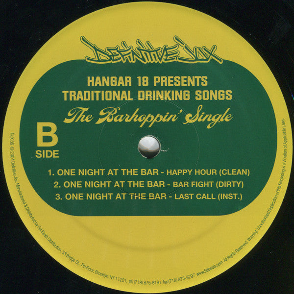 Hangar 18 (3) : Hangar 18 Presents Traditional Drinking Songs: The Barhoppin' Single (12", Single)