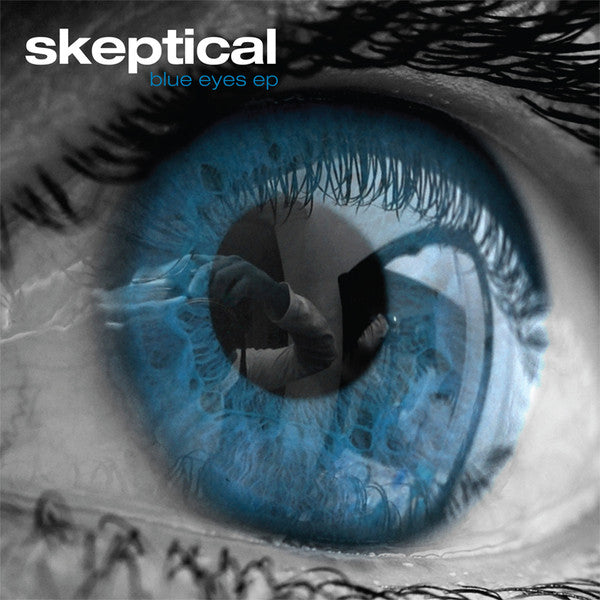 Skeptical (2) : Blue Eyes EP (2x12", EP, Ltd, Num, Blu)