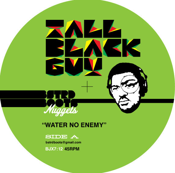 Tall Black Guy : Water No Enemy (7")