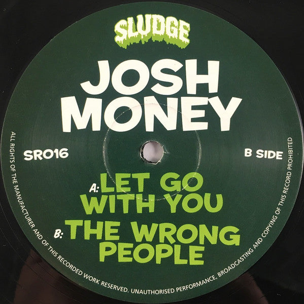 Josh Money : Let Go With You / The Wrong People (12")