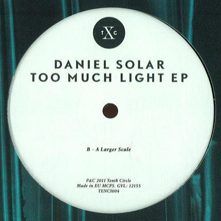 Daniel Solar : Too Much Light EP (12", EP)