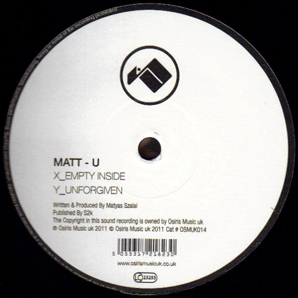 Matt U : Empty Inside / Unforgiven (12")