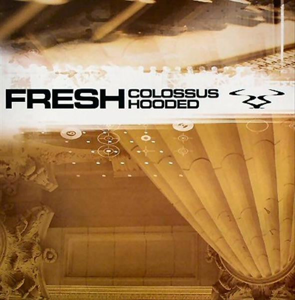 Fresh : Colossus / Hooded (12")