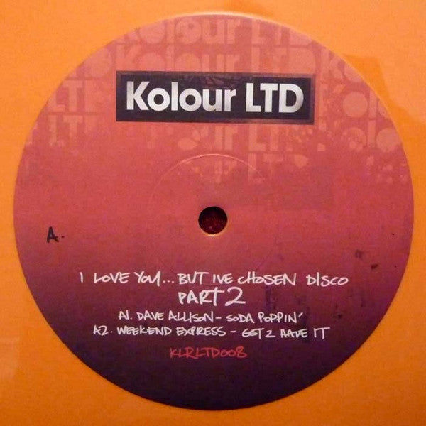 Various : I Love You...But I've Chosen Disco Part 2 (12", EP, Ora)