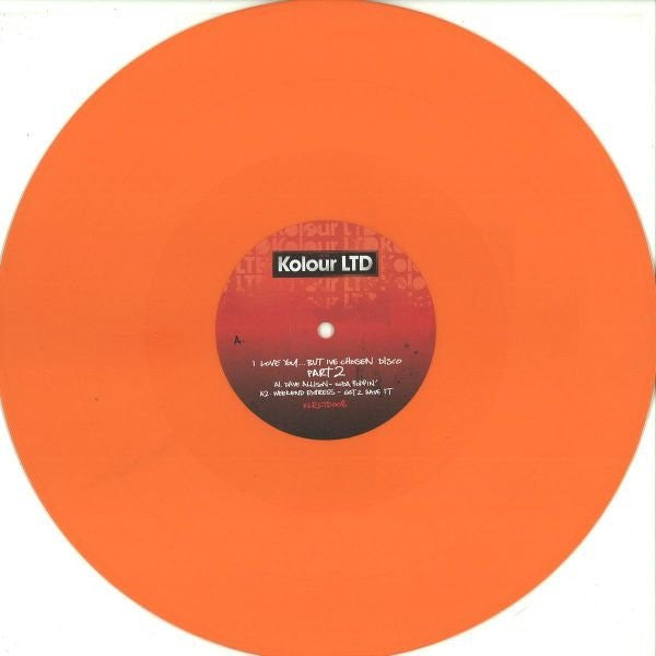 Various : I Love You...But I've Chosen Disco Part 2 (12", EP, Ora)