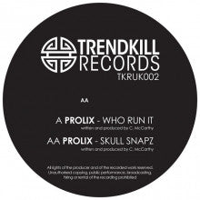Prolix : Who Run It / Skull Snapz (12")