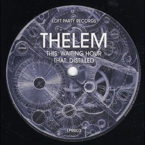 Thelem : Waiting Hour / Distilled (12")