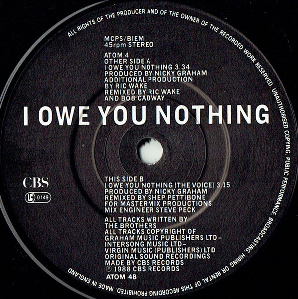 Bros : I Owe You Nothing (7", Single, 3Br)