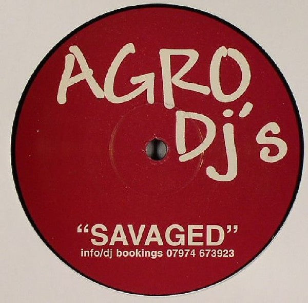 Agro DJ's : Savaged (12", S/Sided)