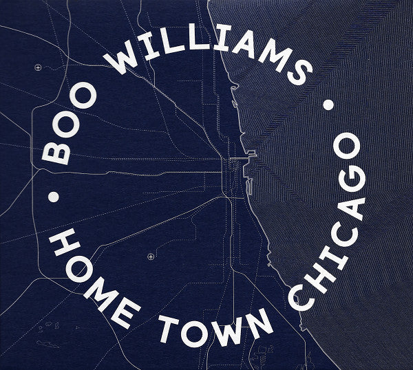 Boo Williams : Home Town Chicago (CD, Album, RE, RM)