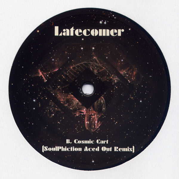 Latecomer : Cosmic Cart (12")
