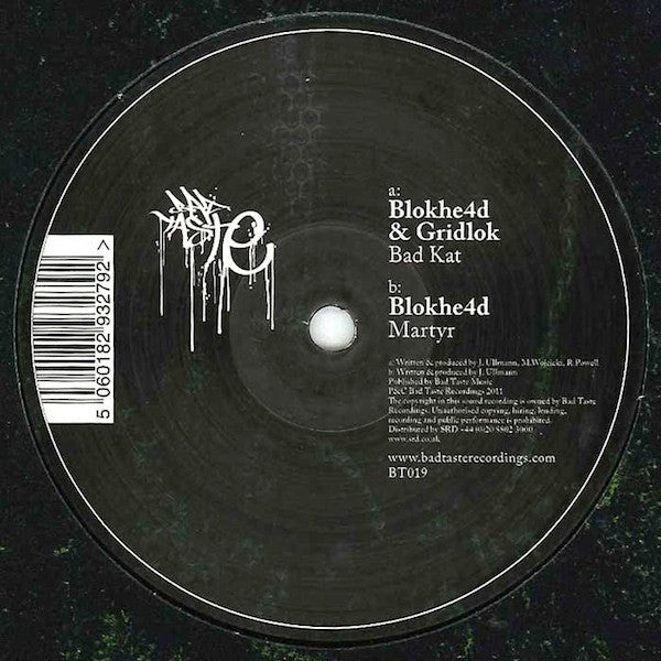 Blokhe4d & Gridlok / Blokhe4d : Bad Kat / Martyr (12")